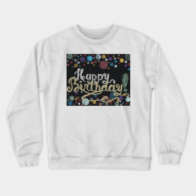 Birthday Card # 1 Crewneck Sweatshirt by nastiaart